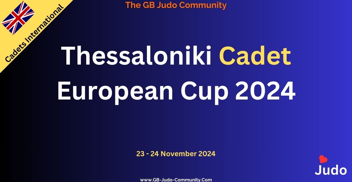 British Judo, Thessaloniki Cadet European Cup 2024