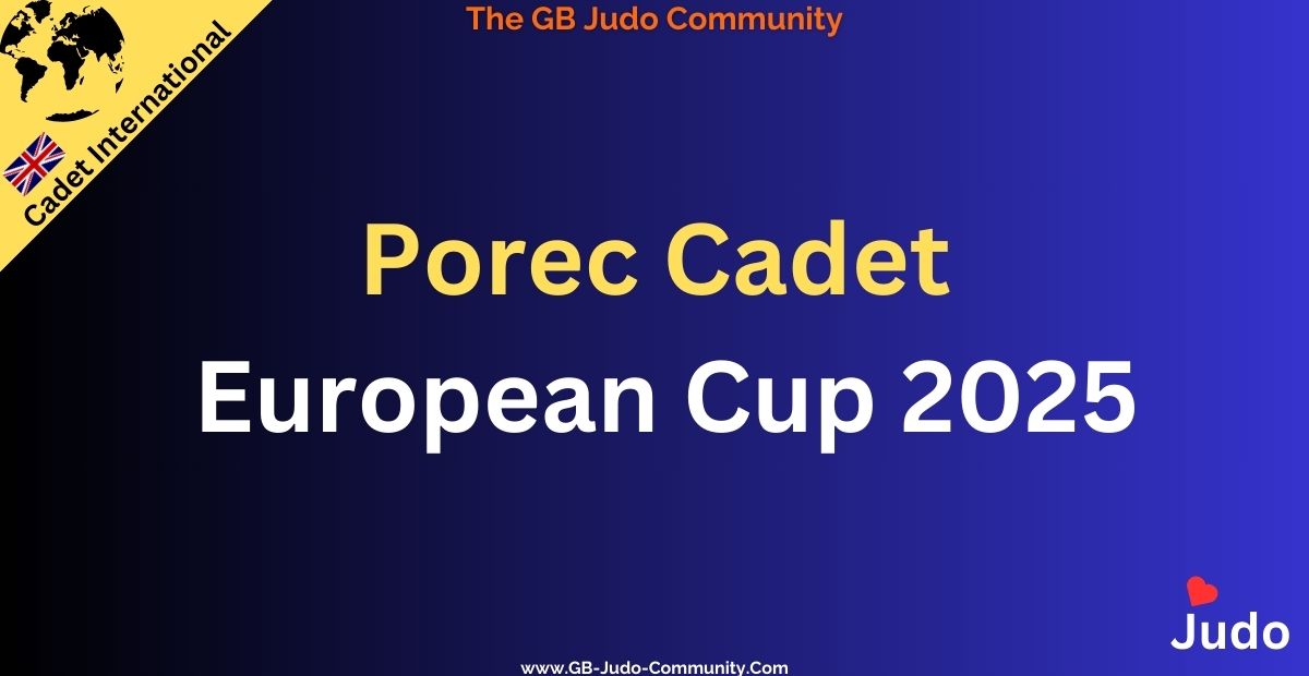 British Judo, Porec Cadet European Cup 2025